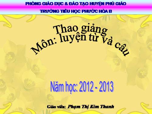 Tuần 16. Từ chỉ tính chất. Câu kiểu Ai thế nào? MRVT: Từ ngữ về vật nuôi