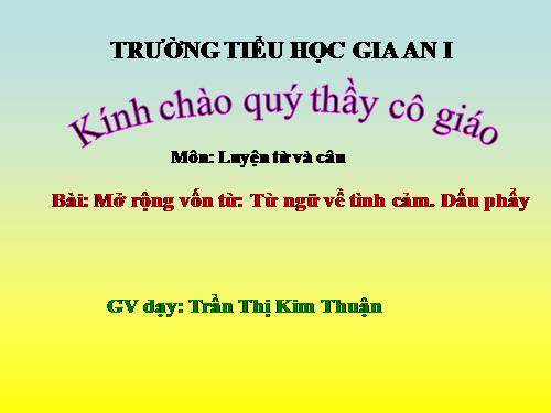 Tuần 12. MRVT: Từ ngữ về tình cảm. Dấu phẩy.