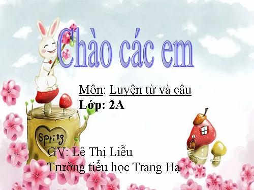 Tuần 16. Từ chỉ tính chất. Câu kiểu Ai thế nào? MRVT: Từ ngữ về vật nuôi