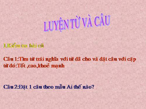 Tuần 17. MRVT: Từ ngữ về vật nuôi. Câu kiểu Ai thế nào?