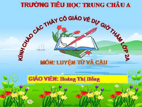 Tuần 29. MRVT: Từ ngữ về cây cối. Đặt và trả lời câu hỏi: Để làm gì?