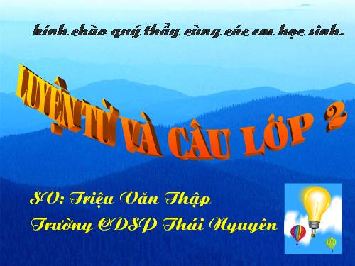 Tuần 3. Từ chỉ sự vật. Câu kiểu Ai là gì?