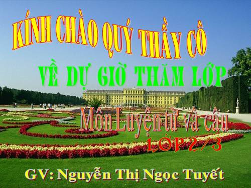 Tuần 29. MRVT: Từ ngữ về cây cối. Đặt và trả lời câu hỏi: Để làm gì?