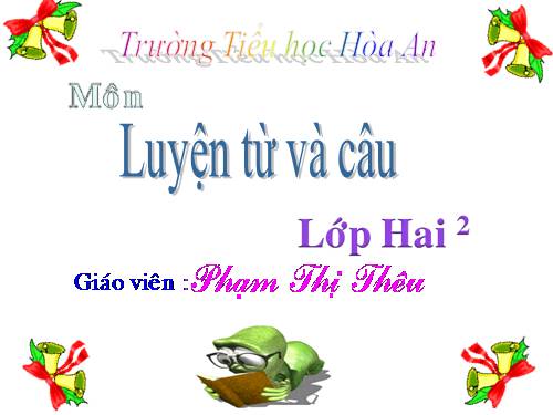 Tuần 13. MRVT: Từ ngữ về công việc gia đình. Câu kiểu Ai làm gì?