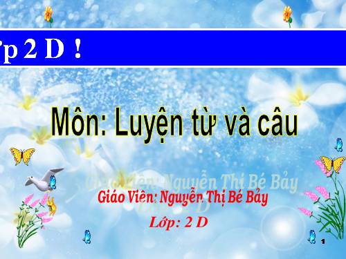 Tuần 16. Từ chỉ tính chất. Câu kiểu Ai thế nào? MRVT: Từ ngữ về vật nuôi