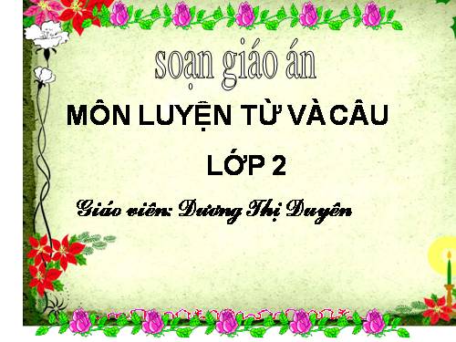 Tuần 23. MRVT: Từ ngữ về muông thú. Đặt và trả lời câu hỏi: Như thế nào?