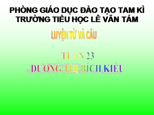 Tuần 23. MRVT: Từ ngữ về muông thú. Đặt và trả lời câu hỏi: Như thế nào?