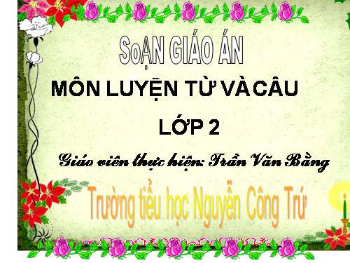 Tuần 23. MRVT: Từ ngữ về muông thú. Đặt và trả lời câu hỏi: Như thế nào?