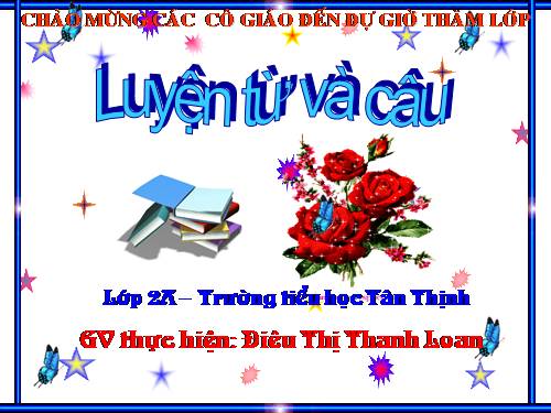 Tuần 29. MRVT: Từ ngữ về cây cối. Đặt và trả lời câu hỏi: Để làm gì?