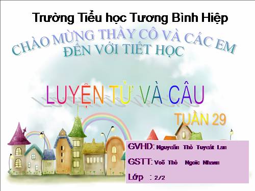 Tuần 29. MRVT: Từ ngữ về cây cối. Đặt và trả lời câu hỏi: Để làm gì?