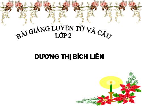 Tuần 17. MRVT: Từ ngữ về vật nuôi. Câu kiểu Ai thế nào?