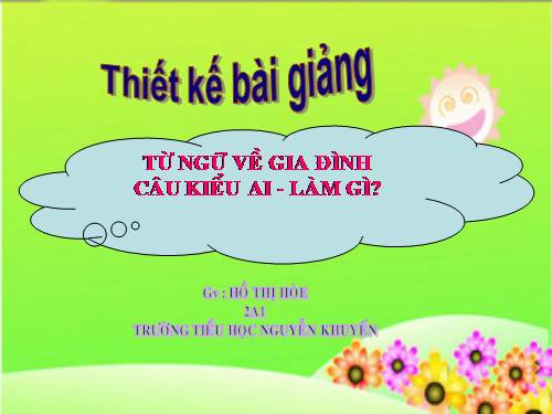 Tuần 14. MRVT: Từ ngữ về tình cảm gia đình. Câu kiểu Ai làm gì? Dấu chấm, dấu chấm hỏi