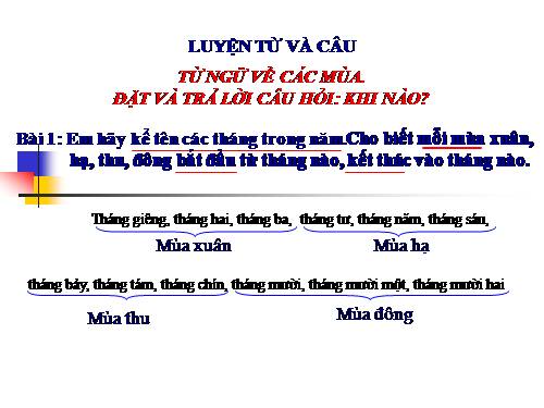 Tuần 19. MRVT: Từ ngữ về các mùa. Đặt và trả lời câu hỏi: Khi nào?