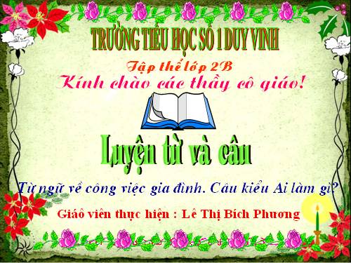 Tuần 13. MRVT: Từ ngữ về công việc gia đình. Câu kiểu Ai làm gì?