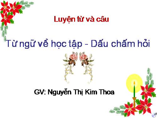 Tuần 2. MRVT: Từ ngữ về học tập. Dấu chấm hỏi