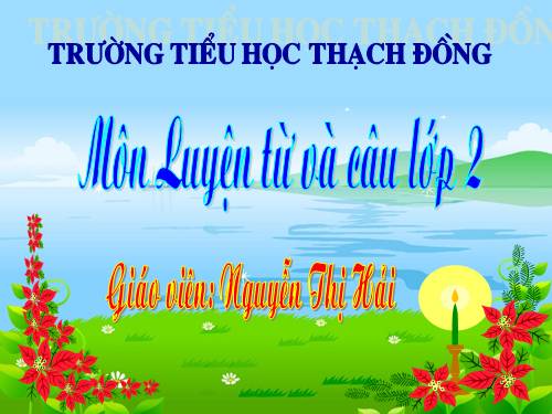 Tuần 25. MRVT: Từ ngữ về sông biển. Đặt và trả lời câu hỏi: Vì sao?