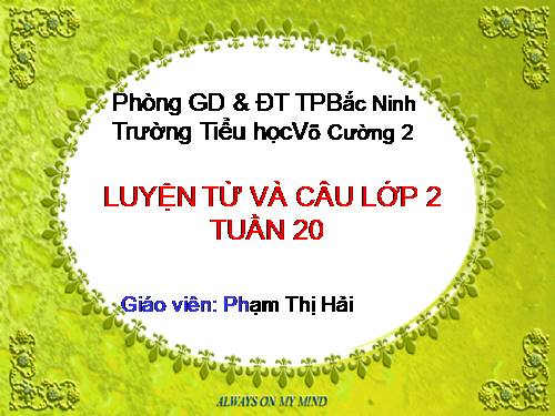 Tuần 20. MRVT: Từ ngữ về thời tiết. Đặt và trả lời câu hỏi: Khi nào? Dấu chấm, dấu chấm than