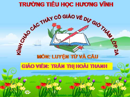 Tuần 29. MRVT: Từ ngữ về cây cối. Đặt và trả lời câu hỏi: Để làm gì?