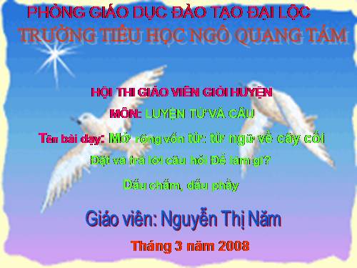 Tuần 28. MRVT: Từ ngữ về cây cối. Đặt và trả lời câu hỏi: Để làm gì? Dấu chấm, dấu phẩy