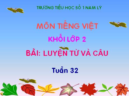 Tuần 32. Từ trái nghĩa. Dấu chấm, dấu phẩy