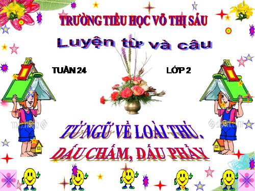 Tuần 24. MRVT: Từ ngữ về loài thú. Dấu chấm, dấu phẩy