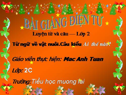 Tuần 17. MRVT: Từ ngữ về vật nuôi. Câu kiểu Ai thế nào?