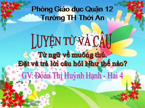 Tuần 23. MRVT: Từ ngữ về muông thú. Đặt và trả lời câu hỏi: Như thế nào?