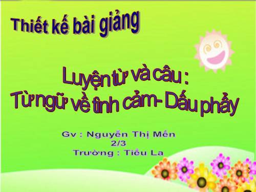 Tuần 12. MRVT: Từ ngữ về tình cảm. Dấu phẩy.