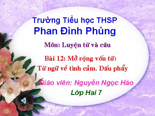 Tuần 12. MRVT: Từ ngữ về tình cảm. Dấu phẩy.