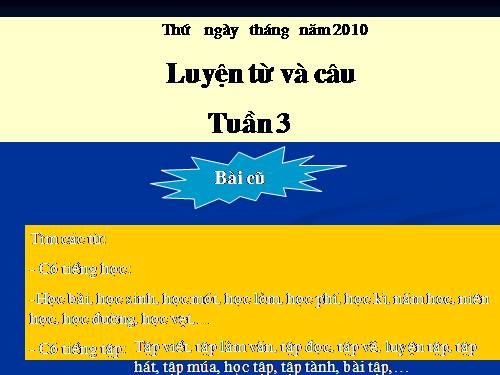 Tuần 3. Từ chỉ sự vật. Câu kiểu Ai là gì?