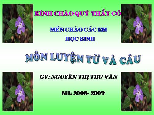 Tuần 15. Từ chỉ đặc điểm. Câu kiểu Ai thế nào?