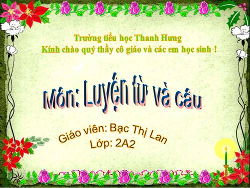 Tuần 23. MRVT: Từ ngữ về muông thú. Đặt và trả lời câu hỏi: Như thế nào?