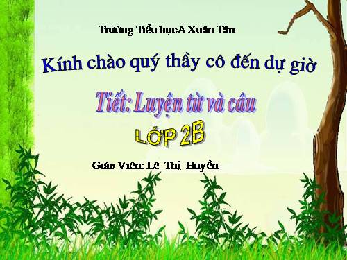 Tuần 28. MRVT: Từ ngữ về cây cối. Đặt và trả lời câu hỏi: Để làm gì? Dấu chấm, dấu phẩy