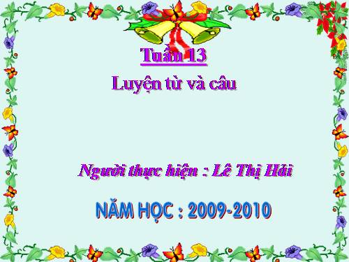 Tuần 13. MRVT: Từ ngữ về công việc gia đình. Câu kiểu Ai làm gì?