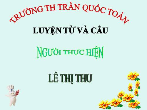 Tuần 13. MRVT: Từ ngữ về công việc gia đình. Câu kiểu Ai làm gì?