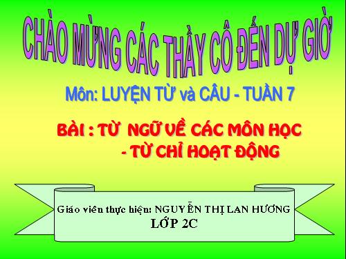 Tuần 7. MRVT: Từ ngữ về các môn học. Từ chỉ hoạt động