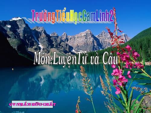 Tuần 23. MRVT: Từ ngữ về muông thú. Đặt và trả lời câu hỏi: Như thế nào?