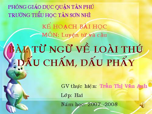 Tuần 24. MRVT: Từ ngữ về loài thú. Dấu chấm, dấu phẩy