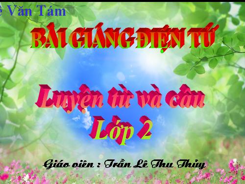 Tuần 15. Từ chỉ đặc điểm. Câu kiểu Ai thế nào?