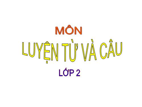 Tuần 25. MRVT: Từ ngữ về sông biển. Đặt và trả lời câu hỏi: Vì sao?