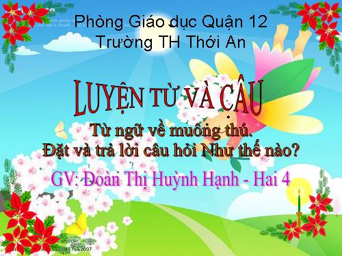 Tuần 23. MRVT: Từ ngữ về muông thú. Đặt và trả lời câu hỏi: Như thế nào?