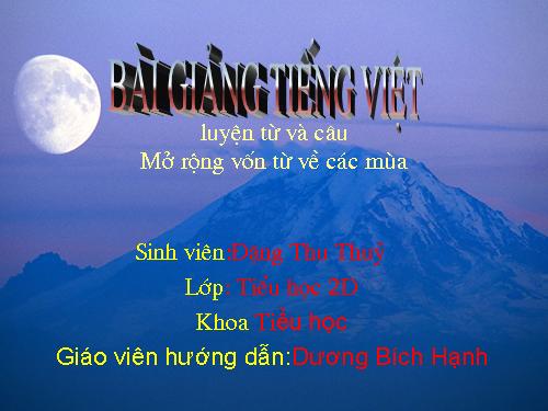 Tuần 19. MRVT: Từ ngữ về các mùa. Đặt và trả lời câu hỏi: Khi nào?