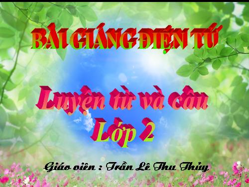 Tuần 15. Từ chỉ đặc điểm. Câu kiểu Ai thế nào?