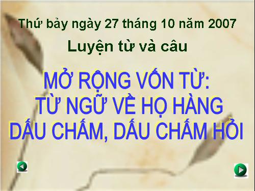 Tuần 10. MRVT: Từ ngữ về họ hàng. Dấu chấm, dấu chấm hỏi