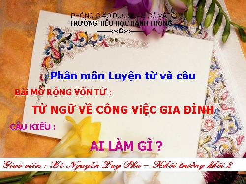 Tuần 13. MRVT: Từ ngữ về công việc gia đình. Câu kiểu Ai làm gì?