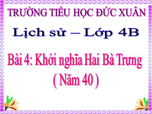 Bài 4. Khởi nghĩa Hai Bà Trưng (Năm 40)