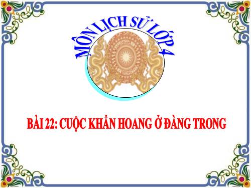 Bài 22. Cuộc khẩn hoang ở Đàng Trong