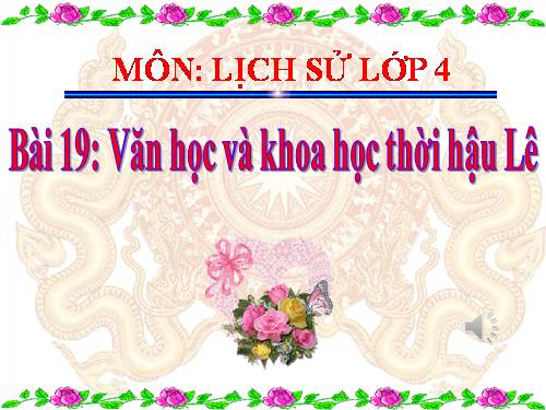 Bài 19. Văn học và khoa học thời Hậu Lê