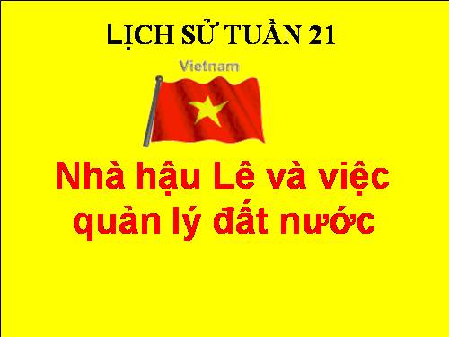 Bài 17. Nhà Hậu Lê và việc tổ chức quản lí đất nước