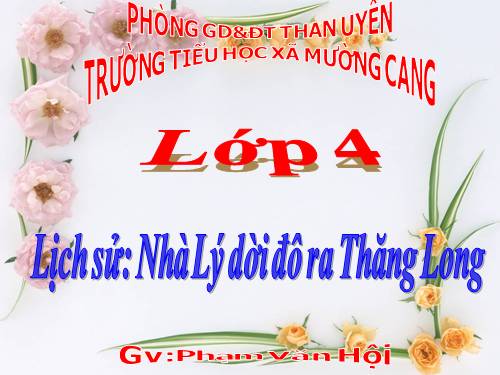 Bài 9. Nhà Lý dời đô ra Thăng Long